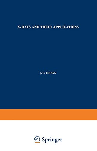X-Rays and Their Applications