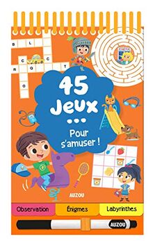 45 jeux... pour s'amuser !