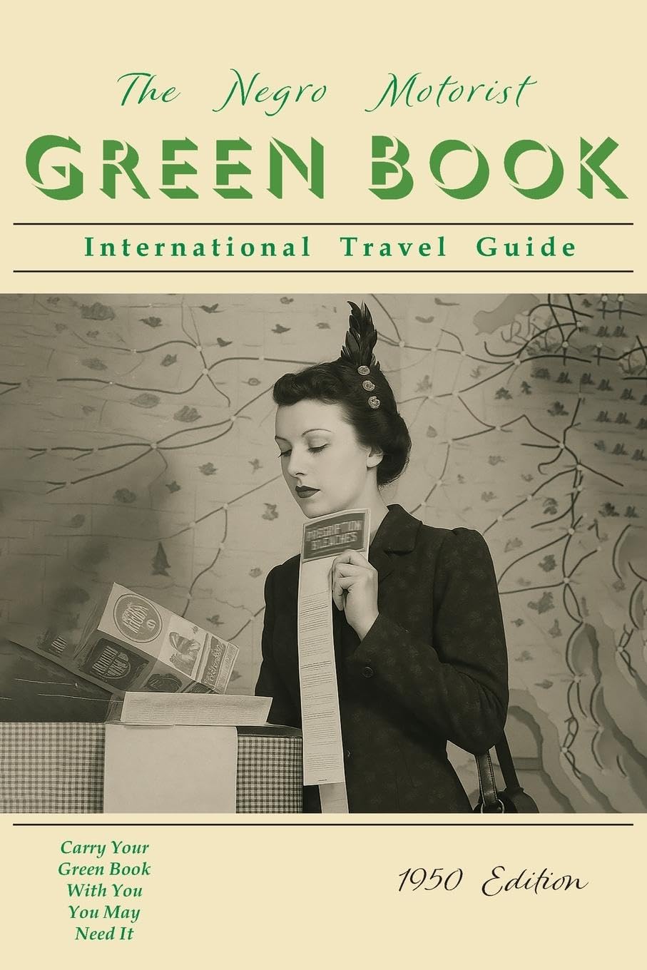 The Negro Motorist Green-Book: 1950 Facsimile Edition: 1950