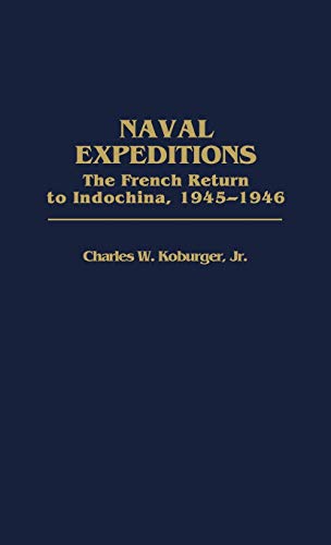 Naval Expeditions: The French Return to Indochina, 1945-1946