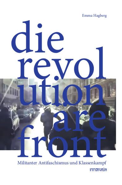 Die Revolutionäre Front: Militanter Antifaschismus und Klassenkampf