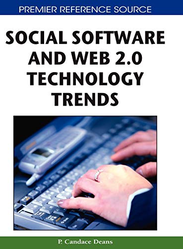 Social Software and Web 2.0 Technology Trends: Blogs, Podcasts and Wikis (Premier Reference Source)
