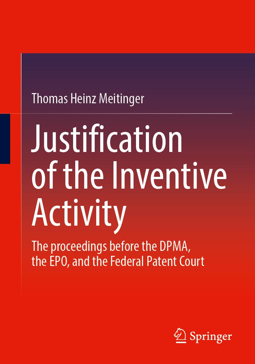 Justification of the Inventive Activity: The proceeding before the DPMA, the EPO, and the Federal Patent Court