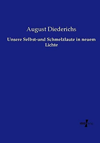 Unsere Selbst-und Schmelzlaute in neuem Lichte