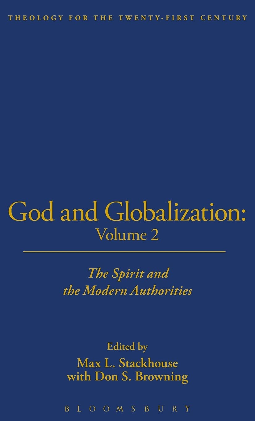 God and Globalization: Volume 2 (Theology in the 21st Century, Band 2)