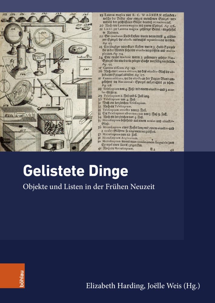 Gelistete Dinge: Objekte und Listen in der Frühen Neuzeit (Ding, Materialität, Geschichte (Band 006))