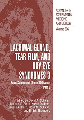 Lacrimal Gland, Tear Film, and Dry Eye Syndromes 3: Basic Science and Clinical Relevance Part B (Advances in Experimental Medicine and Biology, 506, Band 506)