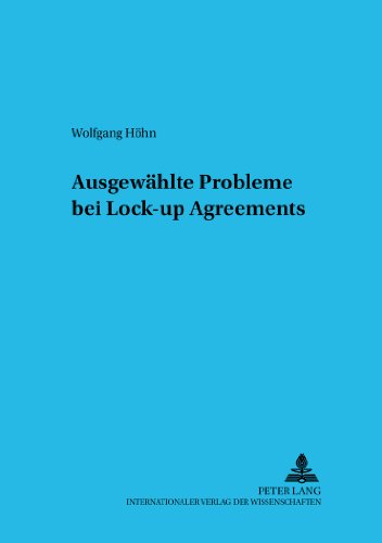 Ausgewählte Probleme bei Lock-up Agreements (Schriftenreihe zum Gesellschafts- und Kapitalmarktrecht)
