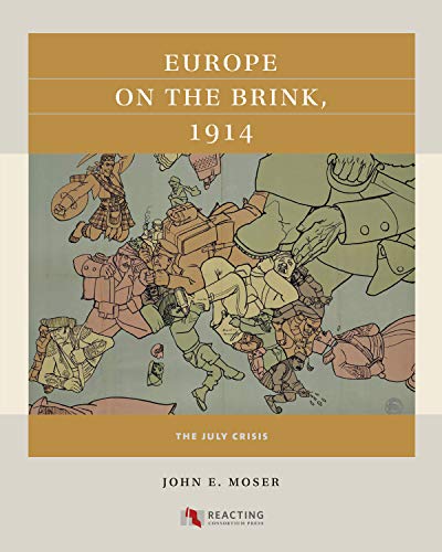 Europe on the Brink, 1914: The July Crisis (Reacting to the Past(tm))