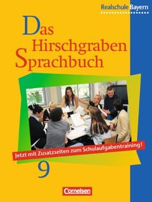 Das Hirschgraben Sprachbuch - Ausgabe für die sechsstufige Realschule in Bayern: Das Hirschgraben Sprachbuch, Ausgabe Realschule Bayern, neue Rechtschreibung, 9. Schuljahr