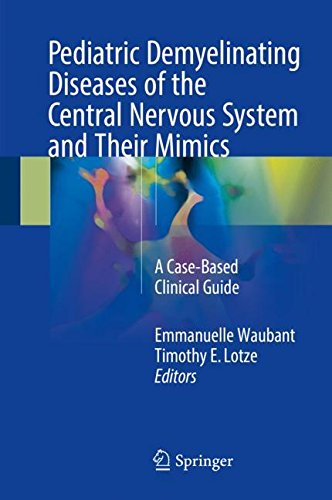 Pediatric Demyelinating Diseases of the Central Nervous System and Their Mimics: A Case-Based Clinical Guide