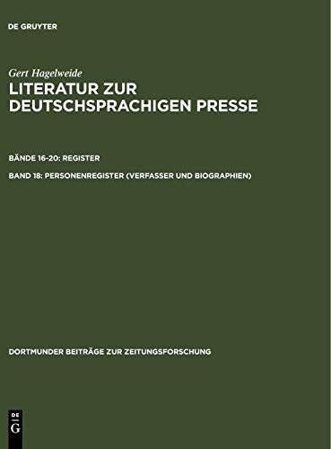 Personenregister ( Verfasser und Biographien ): L - R (Dortmunder Beiträge zur Zeitungsforschung, 35/18, Band 35)