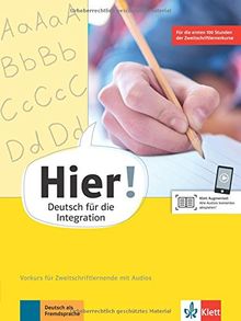 Hier! Vorkurs: Deutsch für die Integration. Vorkurs für Zweitschriftlernende mit Audios