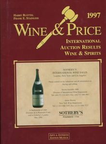 Wine & Price = Wein & Preis = Vin & Prix: International Auction Results Wine & Spirits = Internationale Auktions-Ergebnisse Wein & Spirituosen = Auction Results Wine and Spirits