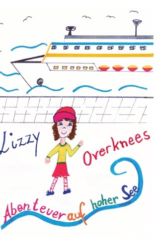Lizzy Overknees Abenteuer: Abenteuer auf hoher See