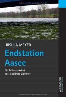 Endstation Aasee: Ein Münsterkrimi mit Sieglinde Züricher