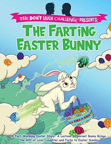 The Farting Easter Bunny - The Don't Laugh Challenge Presents: A Fart-Warming Easter Story | A Lactose Intolerant Bunny Brings the Gift of Love, Laughter, and Farts to Easter Sunday