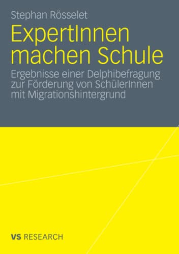 ExpertInnen machen Schule: Ergebnisse einer Delphibefragung zur Förderung von SchülerInnen mit Migrationshintergrund