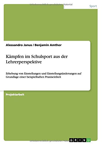 Kämpfen im Schulsport aus der Lehrerperspektive: Erhebung von Einstellungen und Einstellungsänderungen auf Grundlage einer beispielhaften Praxiseinheit