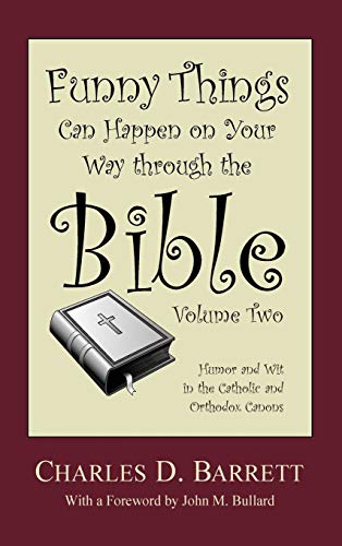 Funny Things Can Happen on Your Way through the Bible, Volume 2: Humor and Wit in the Catholic and Orthodox Canons