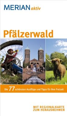 MERIAN aktiv Pfälzerwald: & Nordvogesen. Die 77 schönsten Ausflüge und Tipps für Ihre Freizeit