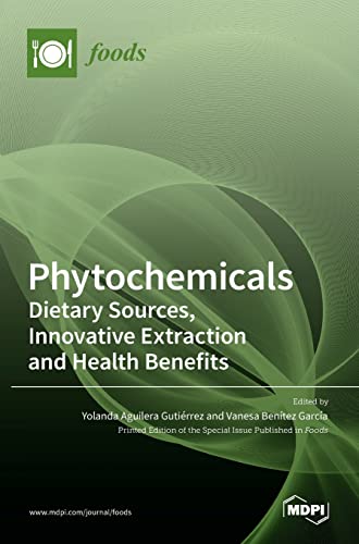Phytochemicals: Dietary Sources, Innovative Extraction and Health Benefits