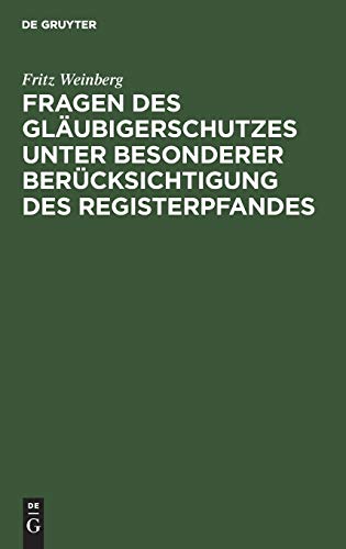 Fragen des Gläubigerschutzes unter besonderer Berücksichtigung des Registerpfandes: Vortrag gehalten in der Versammlung des Vereins Berliner Kaufleute ... des Reichswirtschaftsrates am 16. März 1926