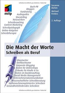 Die Macht der Worte: Schreiben als Beruf (mitp Business)