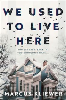 We Used to Live Here: The most chilling, gripping suspense thriller of 2024 that will leave you sleeping with the lights on