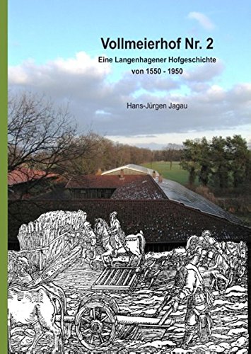 Vollmeierhof Nr. 2: Eine Langenhagener Hofgeschichte