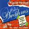 Klassik für Kids - Back To Brahms