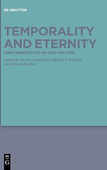 Temporality and Eternity: Nine Perspectives on God and Time