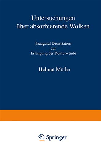 Untersuchungen über absorbierende Wolken: Inaugural-Dissertation zur Erlangung der Doktorwürde genehmigt von der Philosophischen Fakultät der Friedrich-Wilhelms-Universität zu Berlin
