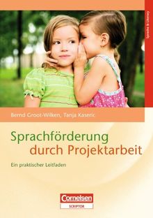 Sprachförderung durch Projektarbeit: Ein praktischer Leitfaden