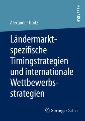 Ländermarktspezifische Timingstrategien und internationale Wettbewerbsstrategien
