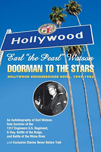 Earl The Pearl Watson: Doorman To The Stars - Hollywood Knickerbocker Hotel, 1945-1962