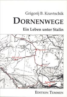 Dornenwege. Ein Leben unter Stalin