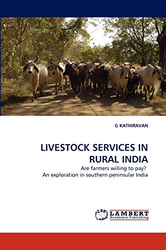 LIVESTOCK SERVICES IN RURAL INDIA: Are farmers willing to pay? An exploration in southern peninsular India