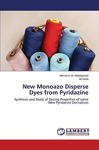New Monoazo Disperse Dyes from Pyridazine: Synthesis and Study of Dyeing Properties of some New Pyridazine Derivatives