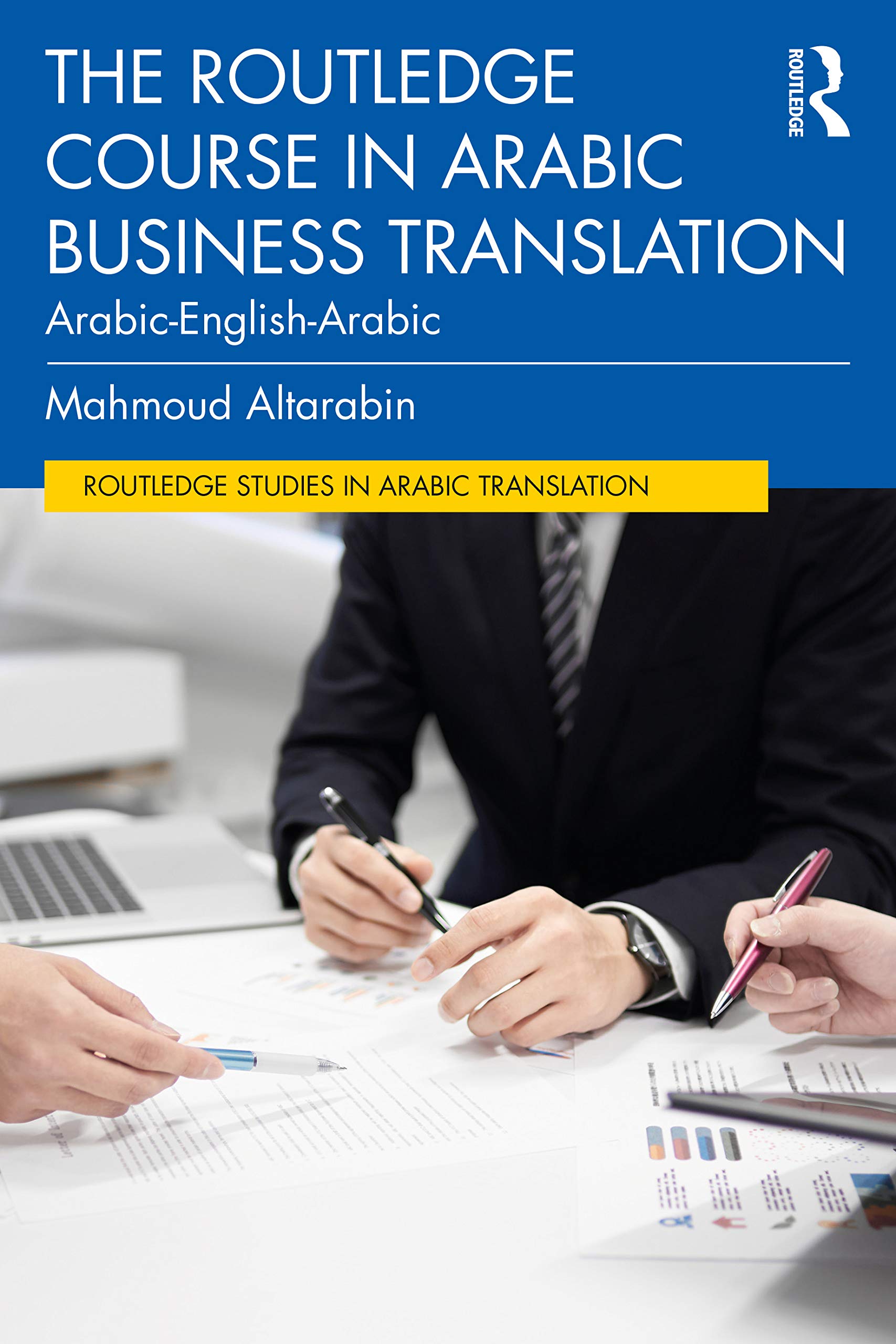 The Routledge Course in Arabic Business Translation: Arabic-English-Arabic (Routledge Studies in Arabic Translation)