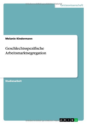Geschlechtsspezifische Arbeitsmarktsegregation