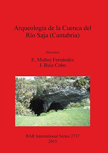 Arqueología de la Cuenca del Río Saja (Cantabria) (BAR International)
