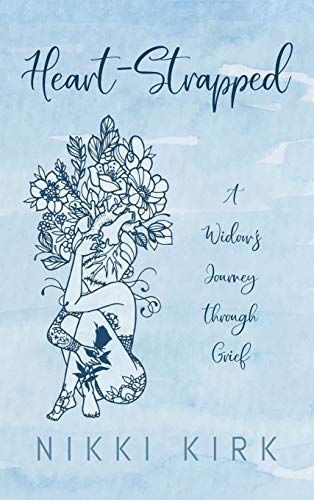 Heart-Strapped: A Widow's Journey through Grief