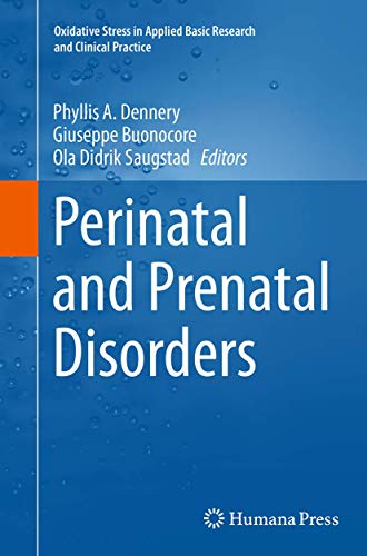 Perinatal and Prenatal Disorders (Oxidative Stress in Applied Basic Research and Clinical Practice)