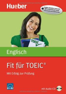 Fit für TOEIC®: Mit Erfolg zur Prüfung / Buch mit Audio-CD