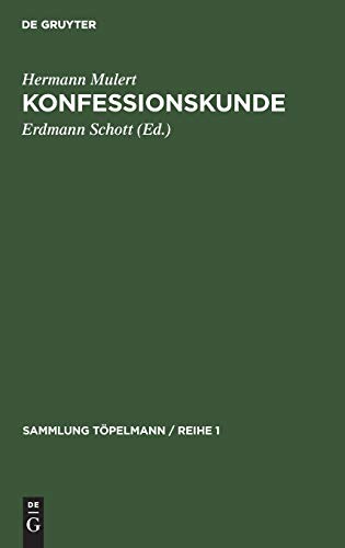 Konfessionskunde: Die Christlichen Kirchen und Sekten heute (Sammlung Töpelmann / Reihe 1, 5, Band 5)