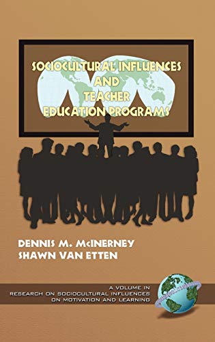 Sociocultural Influences and Teacher Education Programs (Hc) (Research on Sociocultural Influences on Motivation and Learning (unnumbered).)