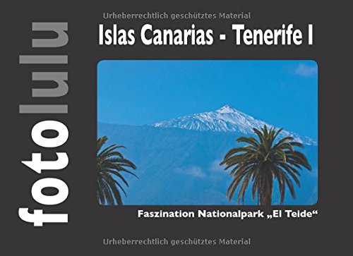 Islas Canarias - Tenerife I: Faszinaton Nationalpark El Teide