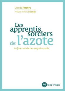 Les apprentis sorciers de l'azote : la face cachée des engrais azotés