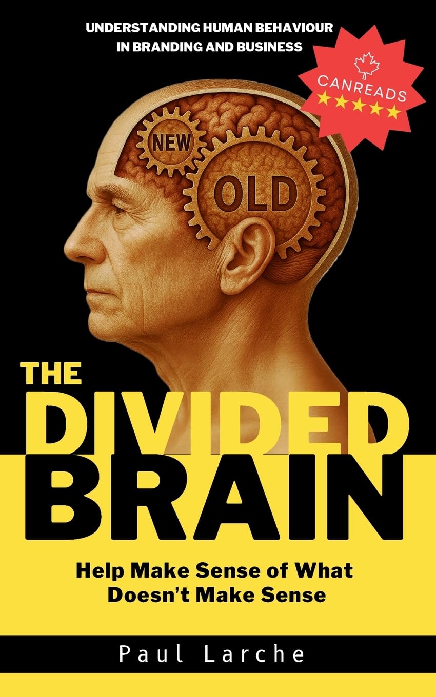 Paul Larche The Divided Brain, Understanding Human Behaviour In Branding And Business